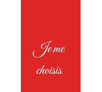 Je me choisis