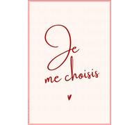 Je me choisis