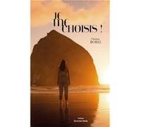 Je me choisis ! Borel Christine (Auteur)