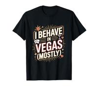 Je me comporte à Vegas T-Shirt