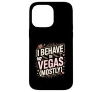 Je me comporte à Vegas : Vacances drôles à Las Vegas Coque pour iPhone 14 Pro Max