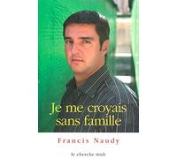 Je me croyais sans famille