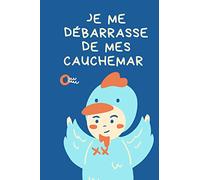 JE ME DÉBARRASSE DE MES CAUCHEMAR: Carnet Anti Cauchemar pour Enfant garçon 120page