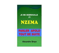 Je me debrouille en nzema: Parler apolo tout de suite