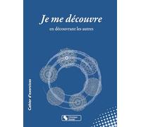 Je me découvre: en découvrant les autres
