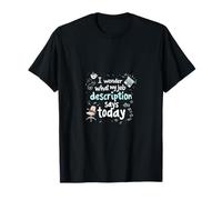 Je Me Demande Description Amusante T-Shirt