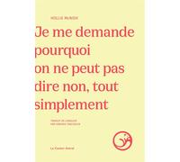 Je me demande pourquoi on ne peut pas dire non, tout simplement - Hollie McNish - Castor Astral - broché - Roman