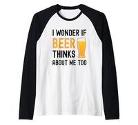 Je me Demande si Beer Pense Que Je suis trop drôle en Buvant de la bière Manche Raglan
