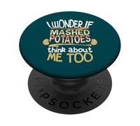 Je me Demande si la purée de Pommes de Terre Pense à Moi Aussi PopSockets PopGrip Adhésif