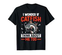 Je me Demande si Le Poisson-Chat Pense à Moi des Amateurs de pêche trop drôles T-Shirt