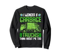 Je me Demande si Les camions à ordures pensent Aussi à Moi Sweatshirt