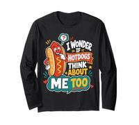 Je me Demande si Les Hot-Dogs pensent Aussi à Moi Manche Longue