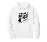 Je me Demande si Les Hot Dogs pensent Aussi à Moi Sweat à Capuche