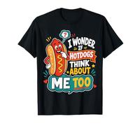 Je me Demande si Les Hot-Dogs pensent Aussi à Moi T-Shirt