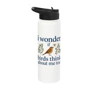 Je me demande si les oiseaux pensent trop à moi ; j'adore observer les oiseaux Stainless Steel Insulated Water Bottle