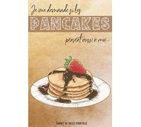 Je me demande si les PANCAKES pensent aussi à moi... carnet de notes pointillé: idée cadeau pour les gourmands, amoureux des pancakes et des crêpes, du breakfast et des brunchs.