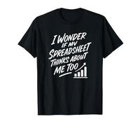 Je me Demande si ma Feuille de calcul Pense Aussi à Moi T-Shirt