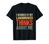 Je me Demande si ma Tondeuse à Gazon Pense Aussi à Moi T-Shirt