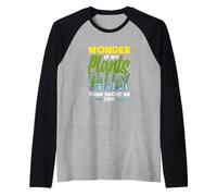 Je me Demande si Mes Plantes pensent Que Je suis trop drôle en jardinant Manche Raglan