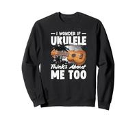 Je me Demande si Mon ukulélé Pense de Moi de façon trop drôle Sweatshirt