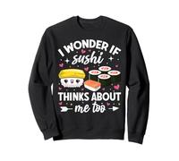 Je me Demande si Sushi Pense Aussi à Moi Sweatshirt