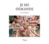 Je me demande - Victor Delgado - Baudelaire - broché - Roman