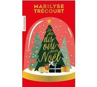 Je me dis oui pour Noël - Marilyse Trécourt - Eyrolles - Poche - Roman