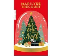 Je me dis oui pour noël - Marilyse Trécourt - Eyrolles - ebook (ePub) - Roman