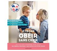 Je me fais obéir sans crier