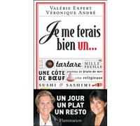 Valérie Expert – Je me ferais bien un... – Un jour, un plat, un resto – Broché