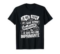 Je me fiche de faire bonne impression humour present T-Shirt