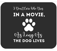 Je Me Fiche De Qui Meurt dans Un Film, du Moment Que Le Chien VIT. Tapis De Souris Gaming Lavable Mousepad Bords Cousus Mouse Pad pour Jeu Voyage Ordinateur 25X30Cm