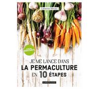 Larousse – Je me lance dans la permaculture en 10 étapes