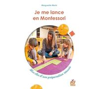 Je Me Lance En Montessori - Les Clés D'une Préparation Réussie | Occasion