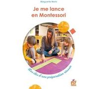 Je me lance en Montessori Marguerite Morin (Auteur)