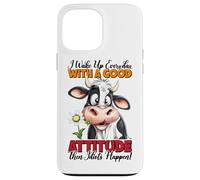 Je me lève Tous Les Jours avec Une Bonne Attitude, Puis des Idiots arrivent Coque pour iPhone 13 Pro Max