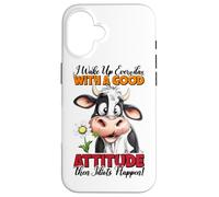 Je me lève Tous Les Jours avec Une Bonne Attitude, Puis des Idiots arrivent Coque pour iPhone 16