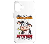 Je me lève Tous Les Jours avec Une Bonne Attitude, Puis des Idiots arrivent Coque pour iPhone 16 Plus