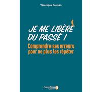 Je me libère du passé ! Véronique Salman (Auteur)