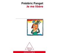 Je me libere - Frédéric Fanget - Odile Jacob - Poche - Guide