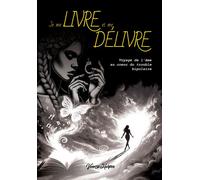 Je me livre et me délivre Voyage de l'âme au coeur du trouble bipolaire - Vanessa Harpon - Youstory Eds - broché - Autobiographie