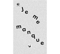 Je me manque