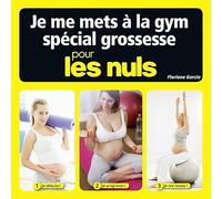 Je me mets à la gym spécial grossesse Pour les Nuls