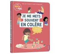 Christelle Chatel – Mes docs et moi : Je me mets souvent en colère, comment ça se fait ? – Cartonné
