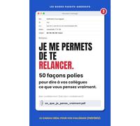 Je me permets de te relancer: 50 façons polies de dire à vos collègues ce que vous pensez vraiment - idée cadeau drôle et original pour collègue, ... Secret Santa, Noël, pot de départ et annive