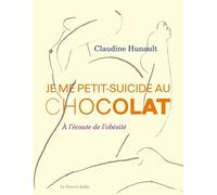Je Me Petit-Suicide Au Chocolat - A L'écoute De L'obésité