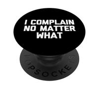 Je me Plains Quoi qu'il Arrive - Drone Saying Sarcastic Novelty PopSockets PopGrip Adhésif
