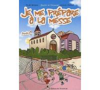 Je Me Prepare a la Messe Annee C