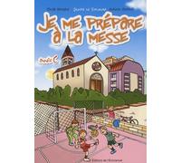 Je Me Prépare A La Messe - Année C