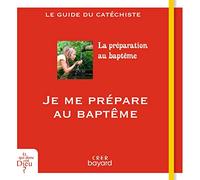Je me prépare au baptême - guide catéchiste